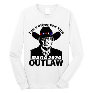 Im Voting For The Outlaw Funny Trump Maga 2024 Long Sleeve Shirt