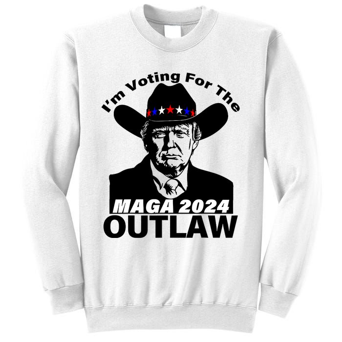 Im Voting For The Outlaw Funny Trump Maga 2024 Sweatshirt