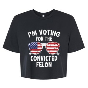 IM Voting For The Convicted Felon Funny Pro Trump 2024 Trump 34 Felonies Bella+Canvas Jersey Crop Tee