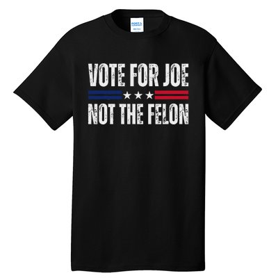 IM Voting For Joe Biden Vote Not The Felon 2024 Elections Tall T-Shirt