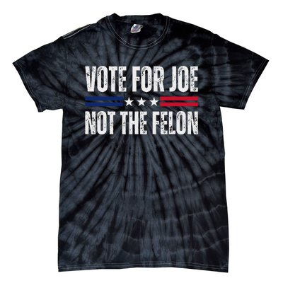 IM Voting For Joe Biden Vote Not The Felon 2024 Elections Tie-Dye T-Shirt