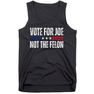 IM Voting For Joe Biden Vote Not The Felon 2024 Elections Tank Top