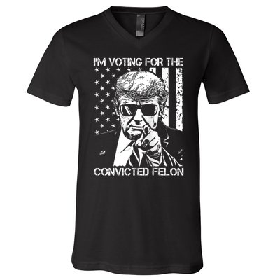 IM Voting For The Convicted Felon Funny Trump 2024 V-Neck T-Shirt