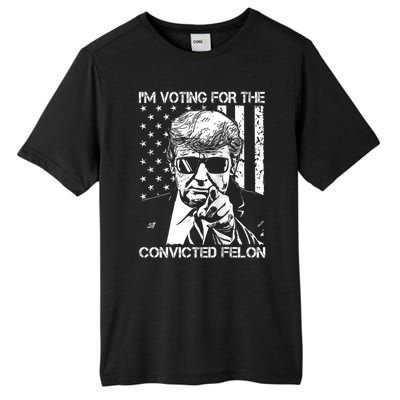 IM Voting For The Convicted Felon Funny Trump 2024 Tall Fusion ChromaSoft Performance T-Shirt