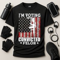Im Voting For The Convicted Felon We The People Usa Flag Performance Shirt