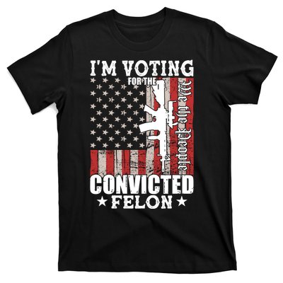 Im Voting For The Convicted Felon We The People Usa Flag T-Shirt