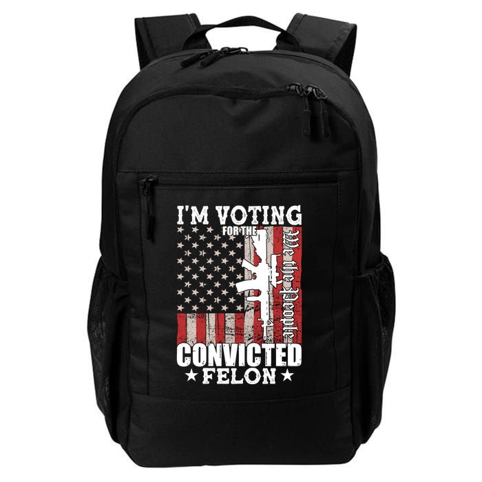Im Voting For The Convicted Felon We The People Usa Flag Backpack
