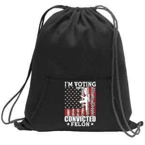 Im Voting For The Convicted Felon We The People Usa Flag Sweatshirt Cinch Pack Bag