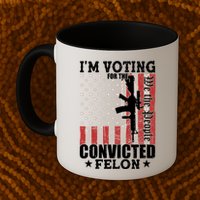 Im Voting For The Convicted Felon We The People Usa Flag Mug