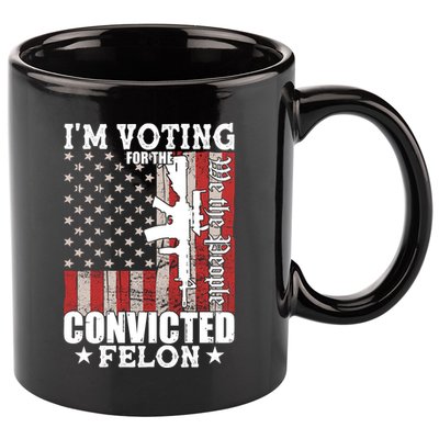 Im Voting For The Convicted Felon We The People Usa Flag 11oz C Handle Ceramic Mug