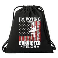 Im Voting For The Convicted Felon We The People Usa Flag Drawstring Bag