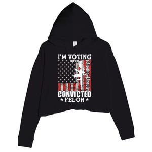 Im Voting For The Convicted Felon We The People Usa Flag Crop Fleece Hoodie