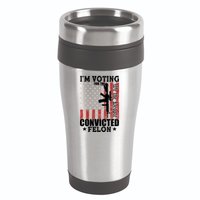 Im Voting For The Convicted Felon We The People Usa Flag 16oz Travel Tumbler