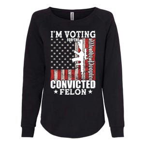 Im Voting For The Convicted Felon We The People Usa Flag Womens California Wash Sweatshirt