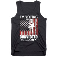 Im Voting For The Convicted Felon We The People Usa Flag Tank Top