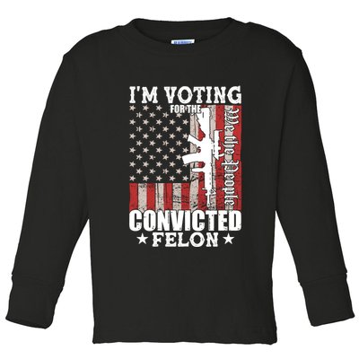 Im Voting For The Convicted Felon We The People Usa Flag Toddler Long Sleeve Shirt