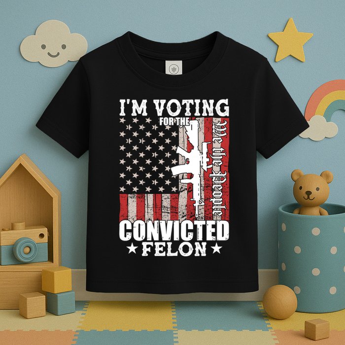 Im Voting For The Convicted Felon We The People Usa Flag Toddler T-Shirt