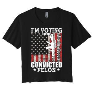 Im Voting For The Convicted Felon We The People Usa Flag Women's Crop Top Tee