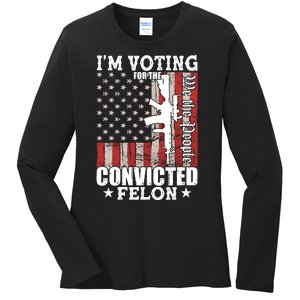 Im Voting For The Convicted Felon We The People Usa Flag Ladies Long Sleeve Shirt