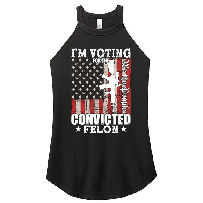 Im Voting For The Convicted Felon We The People Usa Flag Women's Perfect Tri Rocker Tank