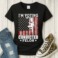 Im Voting For The Convicted Felon We The People Usa Flag Womens T-Shirt