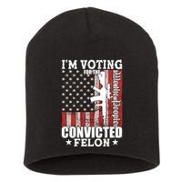 Im Voting For The Convicted Felon We The People Usa Flag Short Acrylic Beanie