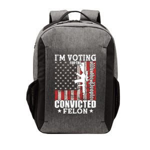 Im Voting For The Convicted Felon We The People Usa Flag Vector Backpack