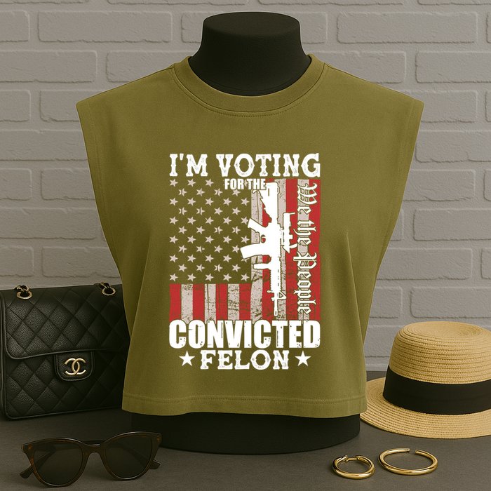 Im Voting For The Convicted Felon We The People Usa Flag Garment-Dyed Women's Muscle Tee