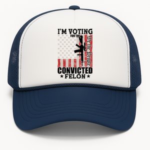 Im Voting For The Convicted Felon We The People Usa Flag Trucker Hat