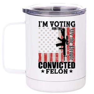 Im Voting For The Convicted Felon We The People Usa Flag 12 oz Stainless Steel Tumbler Cup