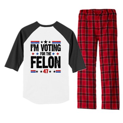 Im Voting For The Felon Trump 2024 Front Back Raglan Sleeve Pajama Set