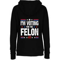 Im Voting For The Felon Trump 2024 Front Back Womens Funnel Neck Pullover Hood