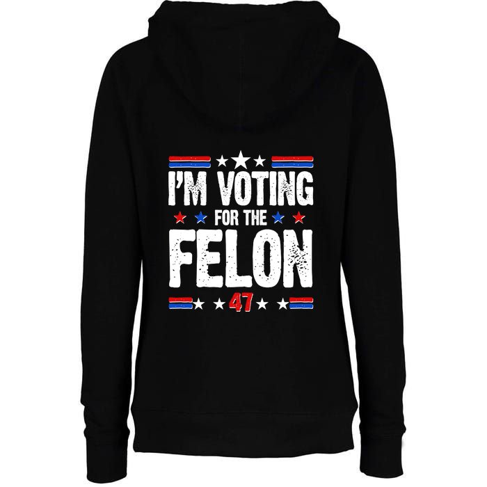 Im Voting For The Felon Trump 2024 Front Back Womens Funnel Neck Pullover Hood