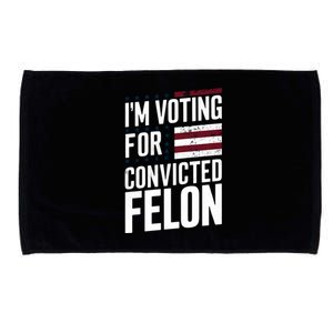 IM Voting For The Convicted Felon Microfiber Hand Towel