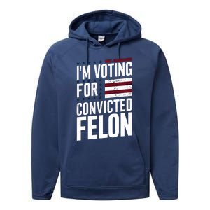 IM Voting For The Convicted Felon Performance Fleece Hoodie