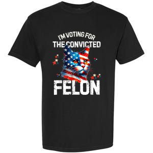 Im Voting For The Convicted Felon Funny Pro Trump Cat Lover Garment-Dyed Heavyweight T-Shirt