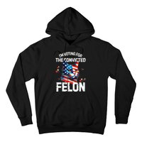 Im Voting For The Convicted Felon Funny Pro Trump Cat Lover Hoodie