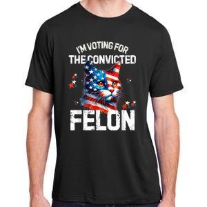 Im Voting For The Convicted Felon Funny Pro Trump Cat Lover Adult ChromaSoft Performance T-Shirt