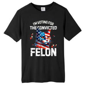 Im Voting For The Convicted Felon Funny Pro Trump Cat Lover Tall Fusion ChromaSoft Performance T-Shirt