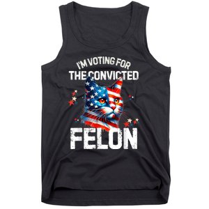 Im Voting For The Convicted Felon Funny Pro Trump Cat Lover Tank Top