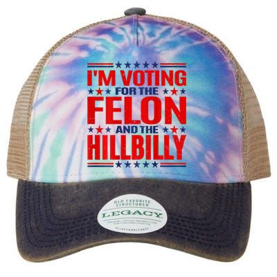 IM Voting For The Felon & The Hillbilly 2024 Legacy Tie Dye Trucker Hat