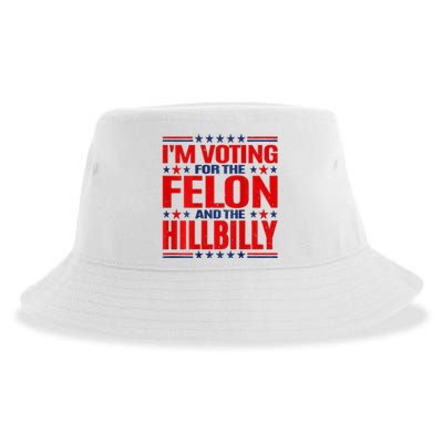 IM Voting For The Felon & The Hillbilly 2024 Sustainable Bucket Hat