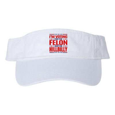 IM Voting For The Felon & The Hillbilly 2024 Valucap Bio-Washed Visor