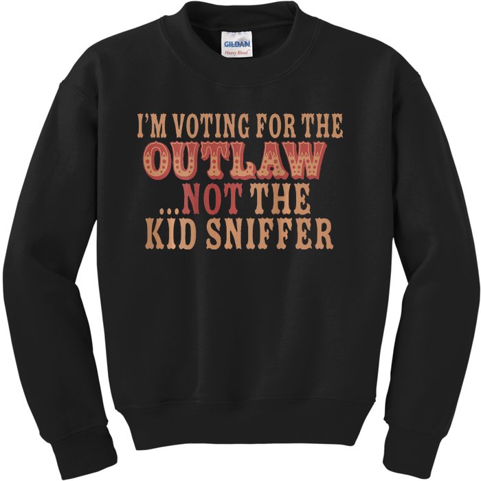 IM Voting For The Outlaw Not The K.I.D Sniffer Kids Sweatshirt