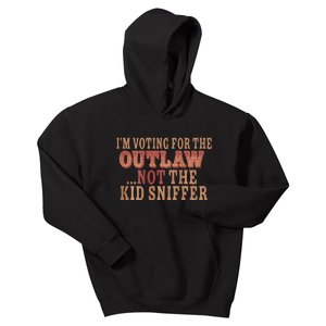 IM Voting For The Outlaw Not The K.I.D Sniffer Kids Hoodie