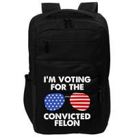 Im Voting For The Convicted Felon Pro Trump Usa Impact Tech Backpack