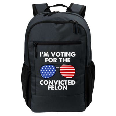 Im Voting For The Convicted Felon Pro Trump Usa Daily Commute Backpack