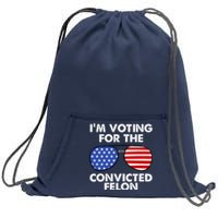 Im Voting For The Convicted Felon Pro Trump Usa Sweatshirt Cinch Pack Bag