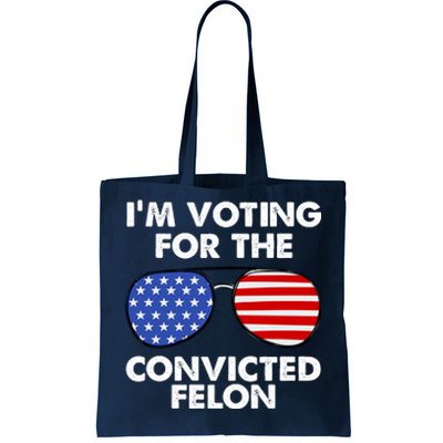 Im Voting For The Convicted Felon Pro Trump Usa Tote Bag