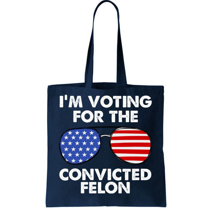 Im Voting For The Convicted Felon Pro Trump Usa Tote Bag